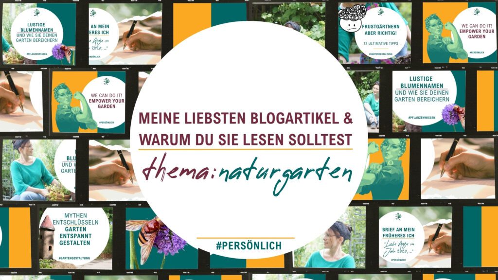 Naturgarten: Meine liebsten Blogartikel und warum du sie lesen solltest