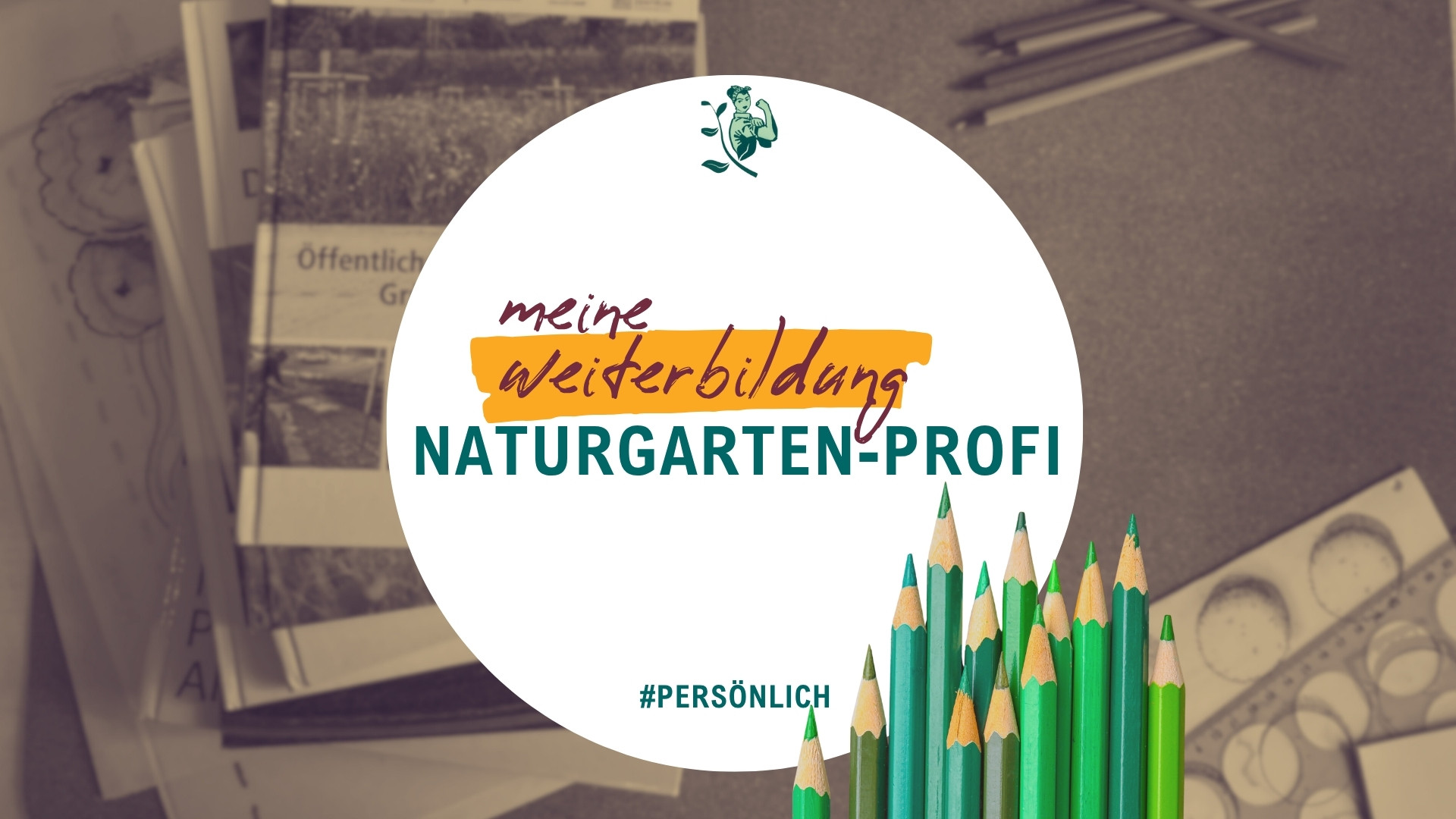 Vom Gartenneuling zum Naturgarten-Profi: Meine 2-jährige Weiterbildung